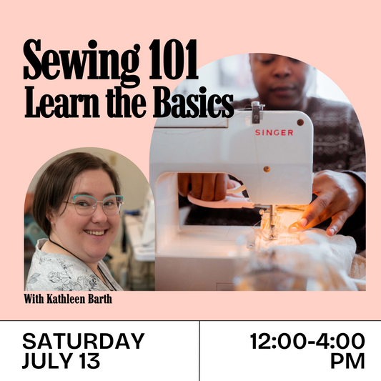 Sewing 101: Sewing Machine Basics for Adults (Saturday, July 13, 12-4 pm)